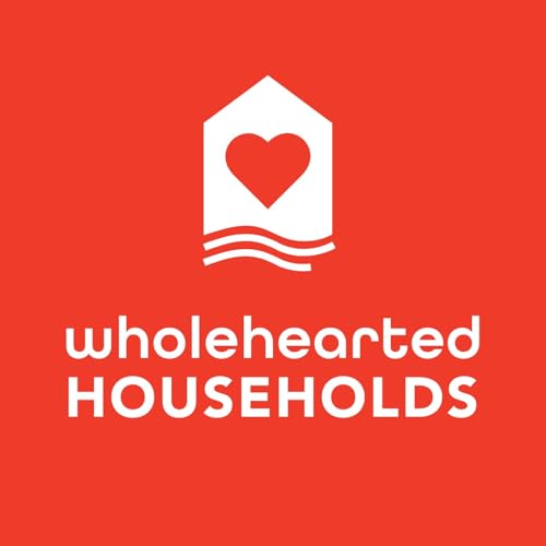 Page de couverture de The Wholehearted Households Podcast