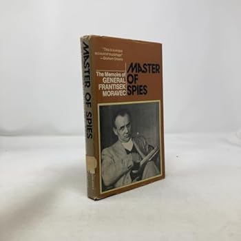 Hardcover Master of spies: The memoirs of General Frantisek Moravec Book