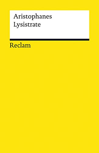 Lysistrate: Aristophanes – griechische Komödie; Klassiker der Weltliteratur – 18664 (Reclams Universal-Bibliothek)
