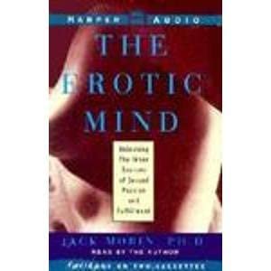 The Erotic Mind : Unlocking the Inner Sources of Sexual Passion and