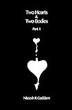 Two Hearts & Two Bodies: Part 1
