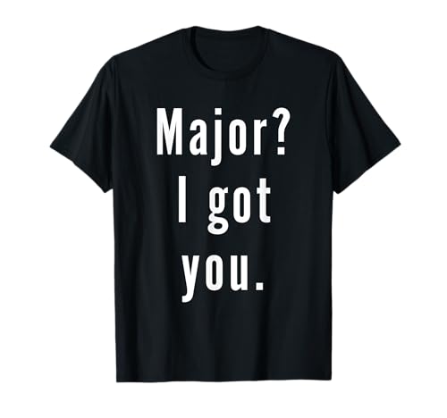 Major? Te tengo. Camiseta