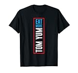 Eat More Tom Yam Vacation Food Thailand Tees