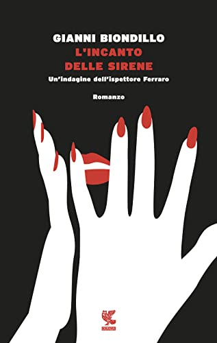 L'Incanto Delle Sirene. Un'Indagine Dell'Ispettore Ferraro