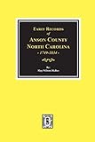 Early Records of Anson County, North Carolina, 1749-1834.