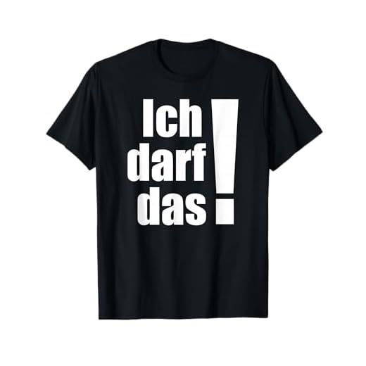 Ich darf das! T-Shirt