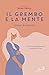 Il Grembo E La Mente. Itinerari Di Maternità - 3