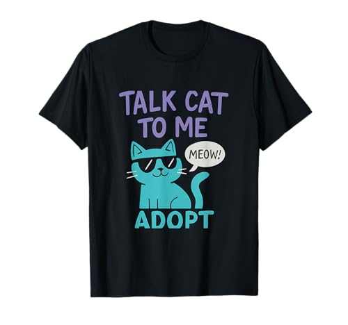 Talk Cat to Me Cat Adoption Cartoon Graphic T-Shirt