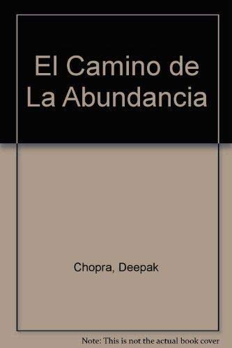 El Camino de La Abundancia (Spanish Edition) [Spanish] 9501515346 Book Cover