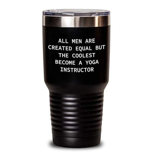 Yoga Instructor Gifts - Funny Yoga Quote Tumbler - Gifts for Yoga Instructor - All Men Are Created Equal But The Coolest Become A Yoga Instructor - Mother's Day Unique Gifts from Daughter