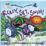 Ready, Set, Swim! (Rainbow Fish & Friends)
