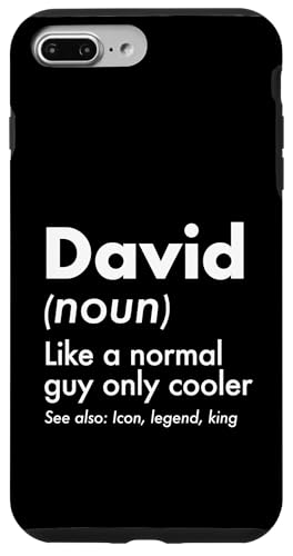 David Like A Normal Guy Only Cooler Legend King �t�@�[�X�g�l�[�� �X�}�z�P�[�X iPhone 7 Plus/8 Plus �p