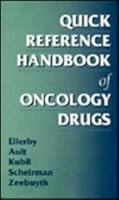 Quick Reference Handbook of Oncology Drugs 0721668941 Book Cover