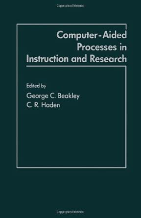 Computer-Aided Processes in Instruction and Research Computer-Aided Processes in Instruction and Research book cover