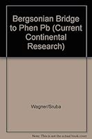 Bergsonian Bridge to Phen CB (Current continental research) 0819143952 Book Cover