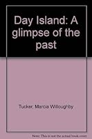 Day Island: A glimpse of the past 0965903303 Book Cover