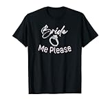 Photo Gallery bride me please wedding fidanzato nuziale maglietta Photo Gallery bride me please wedding fidanzato nuziale maglietta