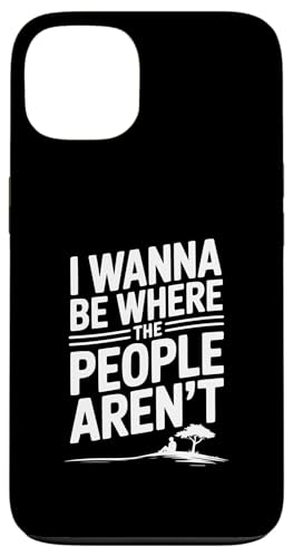 I Wanna Be Where The People Arnot Quirky Fun X}zP[X iPhone 13 p