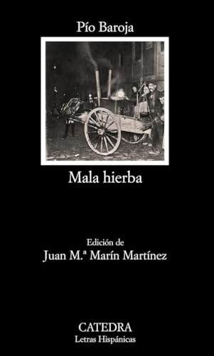 Mala hierba (Letras Hispánicas)