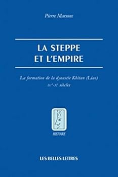 Paperback La Steppe Et l'Empire: La Formation de la Dynastie Khitan (Liao) - Ive-Xe Siecles [French] Book