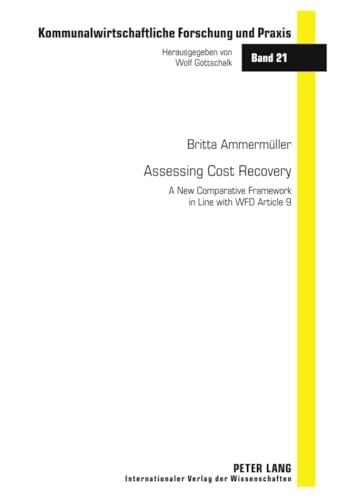 Assessing Cost Recovery: A New Comparative Framework in Line with WFD Article 9 (Kommunalwirtschaftliche Forschung und Praxis)