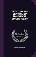The Study and Criticism of Italian Art Second Series 1354732243 Book Cover