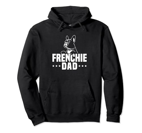 Frenchie Dad Owner Lover French Bulldog Father Daddy Papa Pullover Hoodie