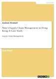 Nike's Supply Chain Management in Hong Kong. A Case Study: Supply Chain Management