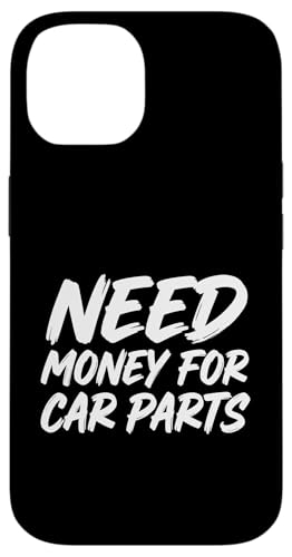 Need Money For Car Parts �����ԉ������D�� �X�}�z�P�[�X iPhone 14 �p
