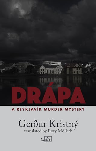 Drápa, A Reykjavik Murder Mystery: A Murder Mystery (Arc Translations)