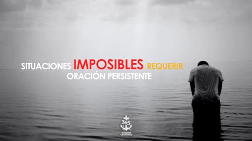Cuando la oraci&oacute;n logra lo imposible