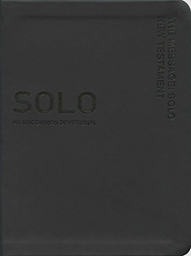 The Message Solo New Testament: An Uncommon Devotional