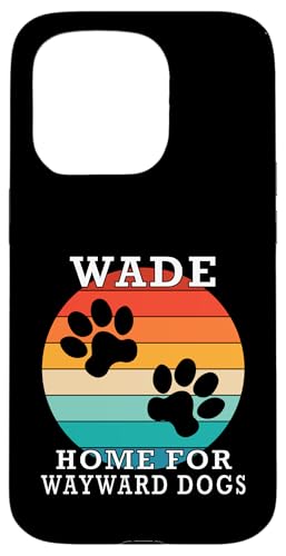 Wade Home For Wayward Dogs t@~[l[ X}zP[X iPhone 15 Pro p