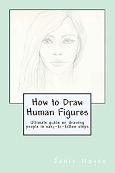 Paperback How to Draw Human Figures: Ultimate guide on drawing people in easy-to-follow steps Book