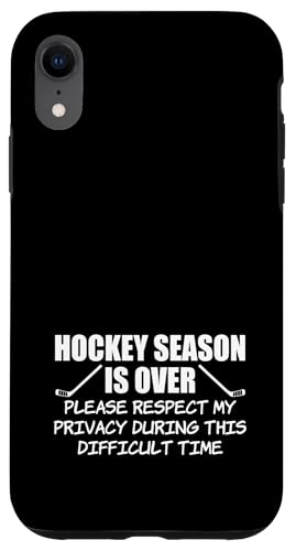 Hockey Season is Over Please Respect Privacy Funny Case for iPhone XR