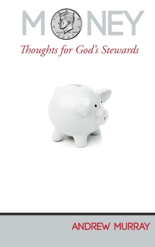 Money: Thoughts for God’s Stewards 1523226935 Book Cover