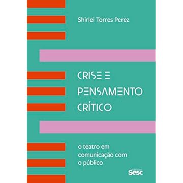 Capa do livro Crise e pensamento crítico: O teatro em comunicação com o público