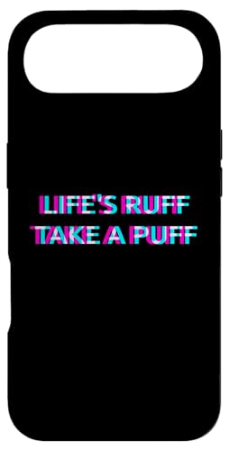 Life Is Ruff Take A Puff 420 Weed Cannabis Marijuana �X�}�z�P�[�X iPhone Air �p