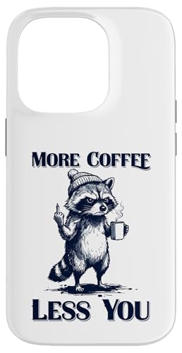 Grumpy Raccoon "More Coffee Less You" �ʔ����R�[�q�[�~�[�� �X�}�z�P�[�X iPhone 14 Pro �p