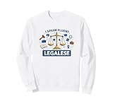 Ich spreche fließend Juristisch, Anwalt, Rechtsanwaltsfachangestellter, juristischer Humor Sweatshirt