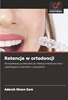 Retencja w ortodoncji (Polish Edition) 6208493013 Book Cover