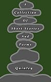 A Collection of Short Stories and Poems
