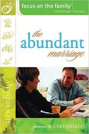 The Abundant Marriage (Focus on the Family Marr... 0764216597 Book Cover