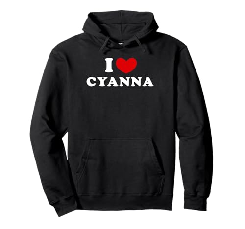 I Love Cyanna, J'Aime Cyanna Sweat à Capuche