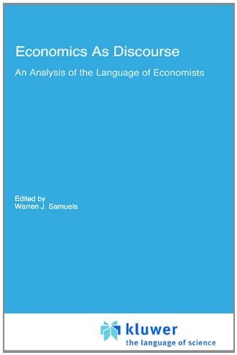 Economics As Discourse: An Analysis of the Language of Economists (Recent Economic Thought) (1990-02-28)