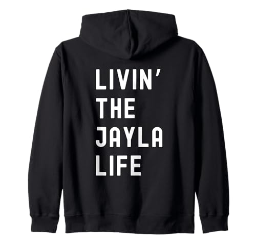 Photo de Jayla vivant la vie de Jayla Nom Amusant Sweat à Capuche