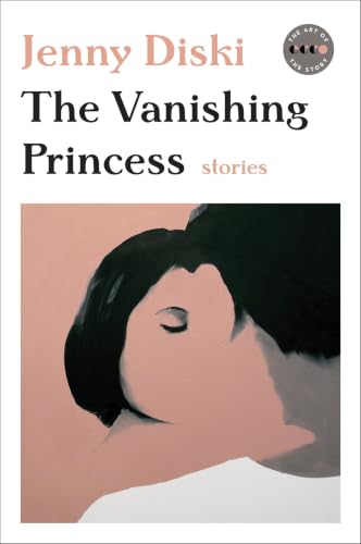 The Vanishing Princess: Darkly Funny Modern Fairy Tales – Acclaimed Feminist Short Stories by Jenny Diski (Art of the Story, 10)