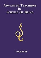 Advanced Teachings in Science of Being Volume 2 0615919820 Book Cover