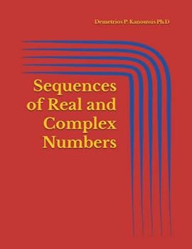 Sequences of Real and Complex Numbers (The Mathematics Series)