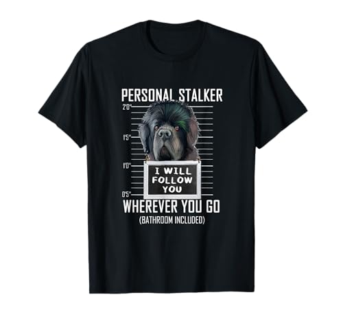 Personal Stalker Perro Terranova I Will Follow You Camiseta